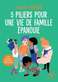 5 piliers pour une vie de famille épanouie