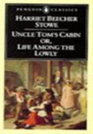Uncle tom's cabin: or, life among the lowly (édition en anglais)