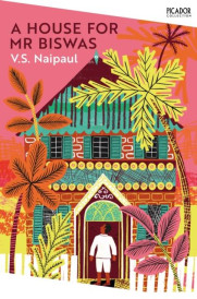 A HOUSE FOR MR BISWAS ; PICADOR COLLECTION