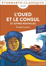 L'Oued et le Consul et autres nouvelles : et autres nouvelles