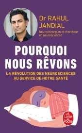 Pourquoi nous rêvons : La révolution des neurosciences au service de la santé