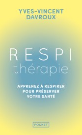 Respithérapie : Apprenez à respirer pour préserver votre santé