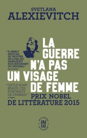 La guerre n'a pas un visage de femme (traduction commune Paul Lequesne)