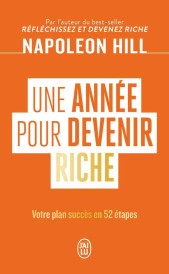 Une année pour devenir riche : Votre plan succès en 52 étapes