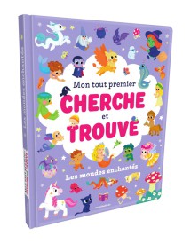 Mon tout premier cherche et trouve : Les mondes enchantés : + de 50 éléments à repérer !