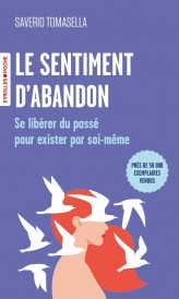 Le sentiment d'abandon : Se libérer du passé pour exister par soi-même