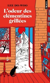 L'odeur des clémentines grillées (Traduction conjointe Yeong-Seo Yi)