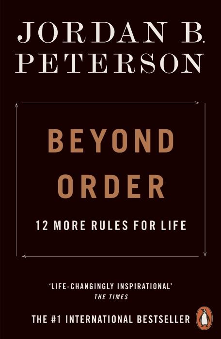 BEYOND ORDER - 12 MORE RULES FOR LIFE