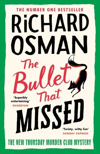 THE BULLET THAT MISSED - THURSDAY MURDER CLUB
