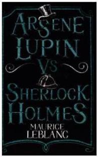 ARSENE LUPIN VS SHERLOCK HOLME