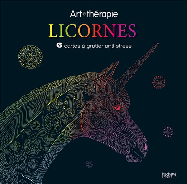 Art-thérapie : licornes ; 6 cartes à gratter anti-stress