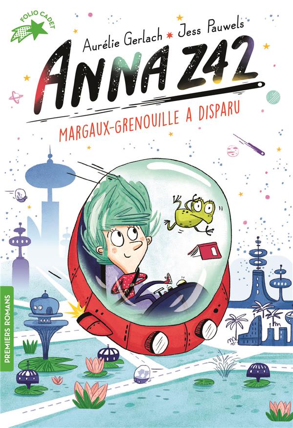 Anna Z42 : Margaux-Grenouille a disparu