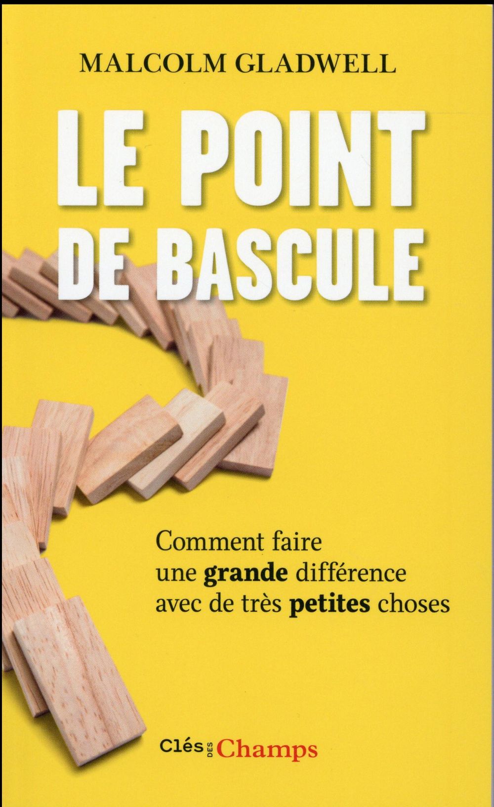 Le point de bascule ; comment faire une grande différence avec de très petites choses