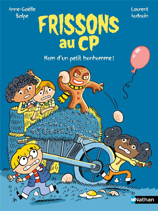 Frissons au CP : Nom d'un petit bonhomme !