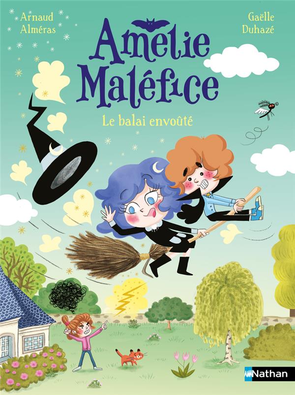 Amélie Maléfice : Le balais envoûté
