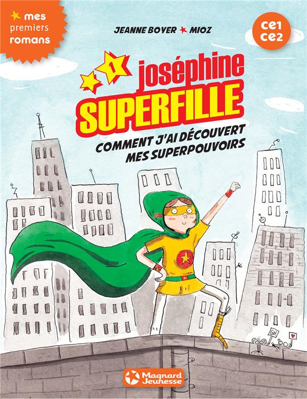 Joséphine Superfille t.1 ; comment j'ai découvert mes superpouvoirs