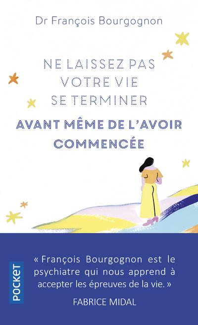 Ne laissez pas votre vie se terminer avant même de l'avoir commencée