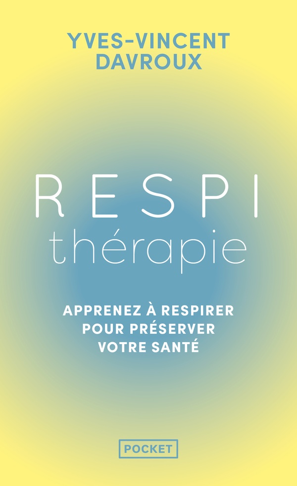 Respithérapie : Apprenez à respirer pour préserver votre santé