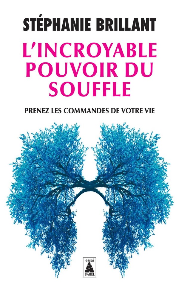 L'Incroyable pouvoir du souffle : Prenez les commandes de votre vie