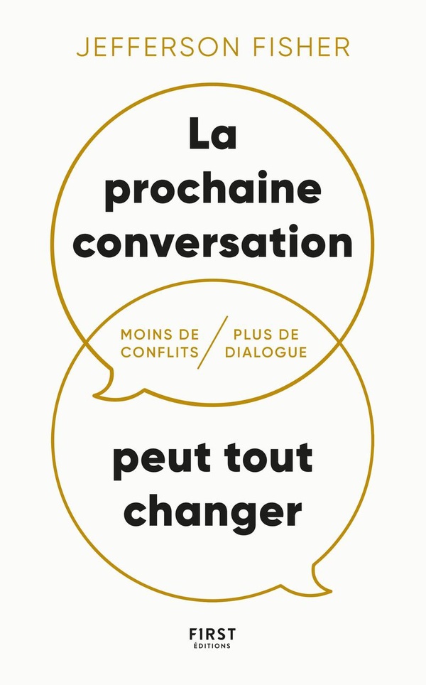 La prochaine conversation peut tout changer : Moins de conflits, plus de dialogue