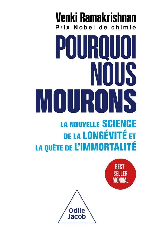 Pourquoi mourons-nous ? La nouvelle science de la longévité et la quête de l'immortalité