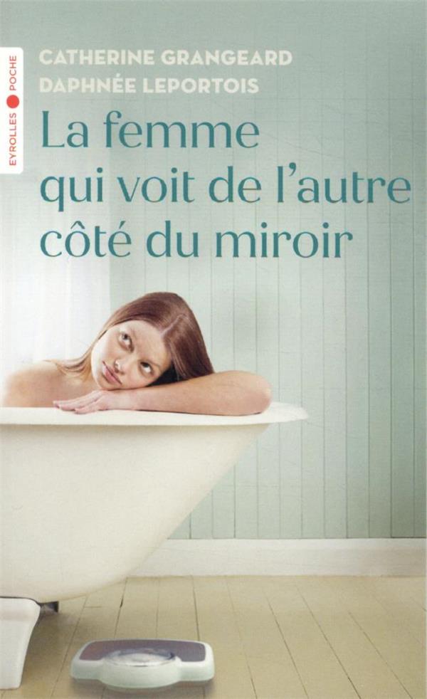 La femme qui voit de l'autre côté du miroir