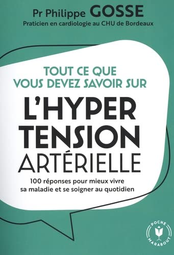 Tout ce que vous devez savoir sur l'hypertension en 100 réponses