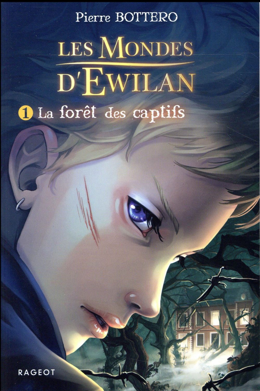 Les mondes d'Ewilan Tome 1 : la forêt des captifs