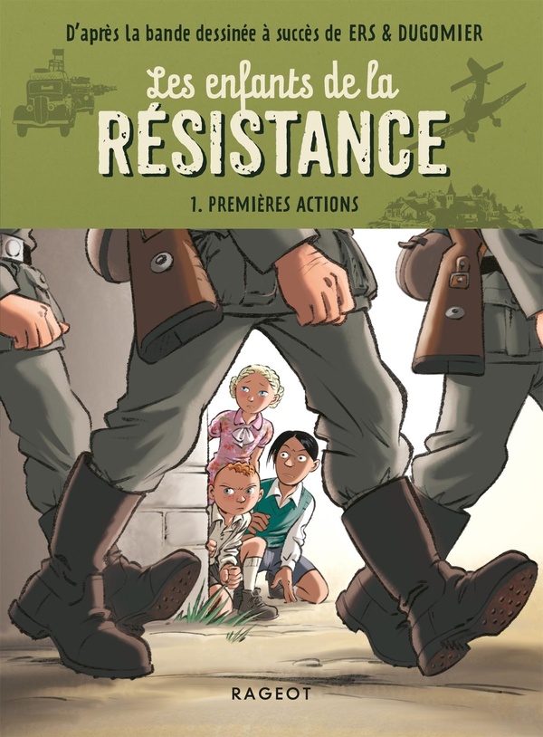 Les enfants de la Résistance Tome 1 : premières actions
