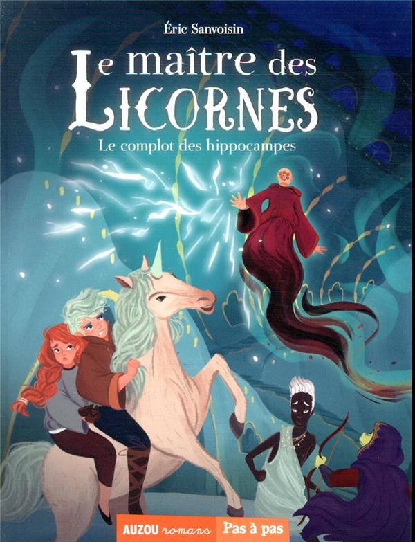 Le maître des licornes t.7 ; le complot des hippocampes