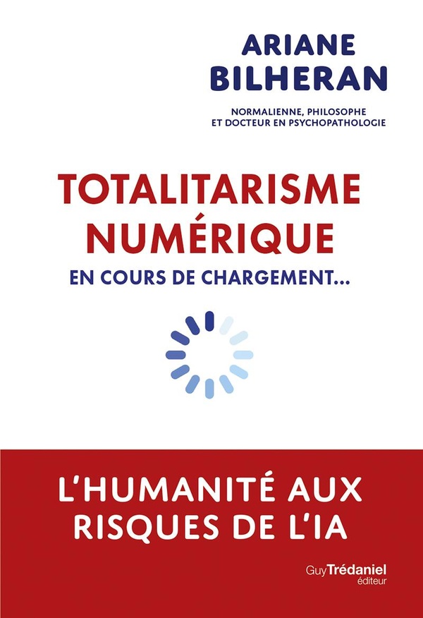 Totalitarisme numérique en cours de chargement... L'humanité aux risques de l'intelligence artificielle
