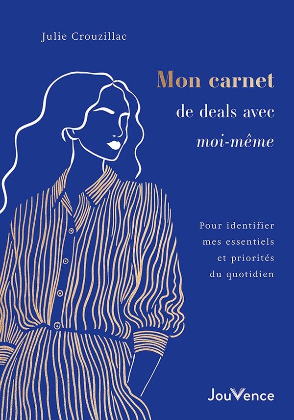 Mon carnet de deals avec moi-même : Pour identifier mes essentiels et priorités du quotidien