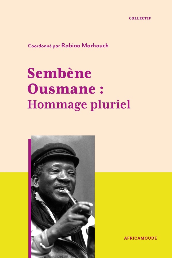 Sembène Ousmane : Hommage pluriel