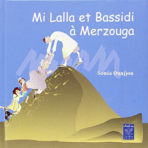 Mi lalla et bassidi a merzouga (francais)