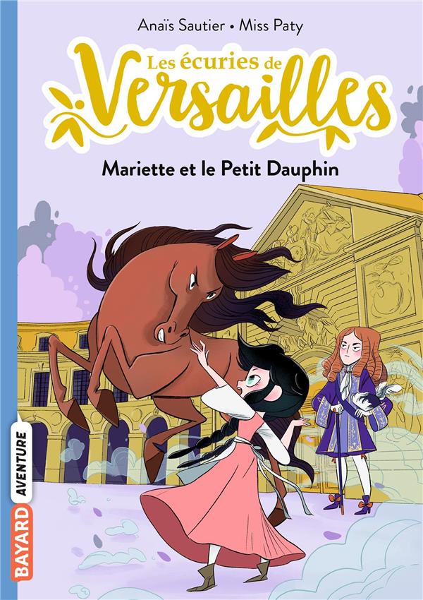 Les écuries de Versailles t.2 ; Mariette et le petit Dauphin