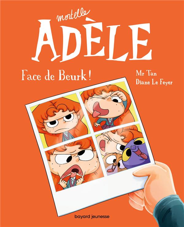Mortelle Adèle t.19 ; face de beurk !