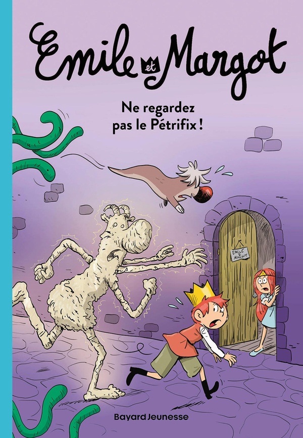 Émile et Margot Tome 2 : Ne regardez pas le Pétrifix !
