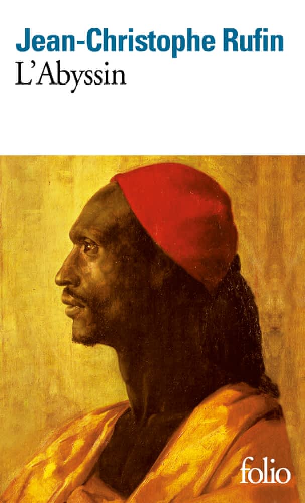 L’Abyssin – Relation des extraordinaires voyages de Jean-Baptiste Poncet, ambassadeur du Négus auprès de Sa Majesté Louis XIV
